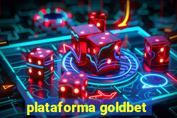 plataforma goldbet