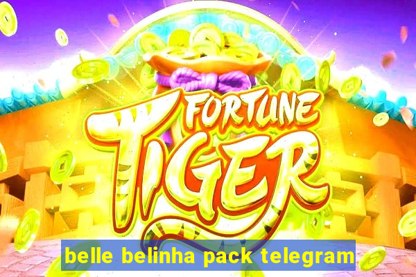 belle belinha pack telegram