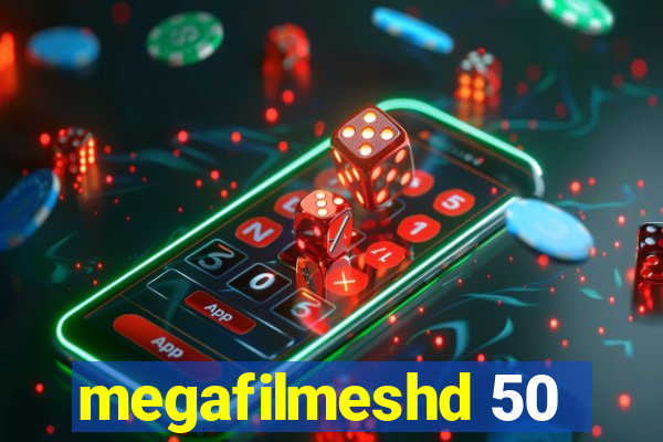 megafilmeshd 50