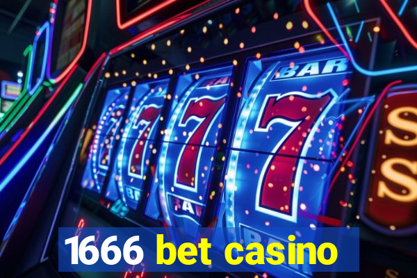 1666 bet casino