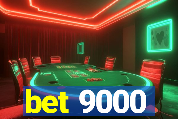 bet 9000