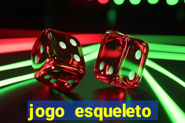 jogo esqueleto explosivo 2