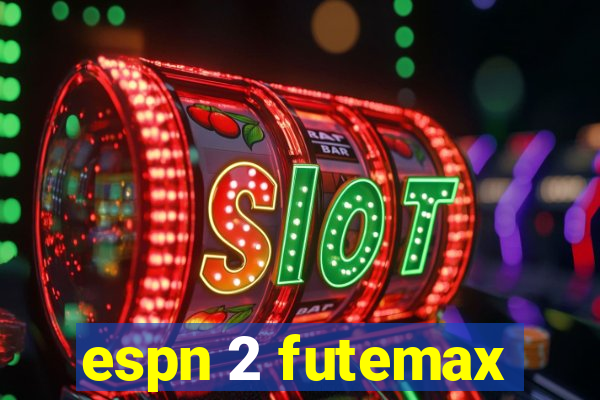 espn 2 futemax