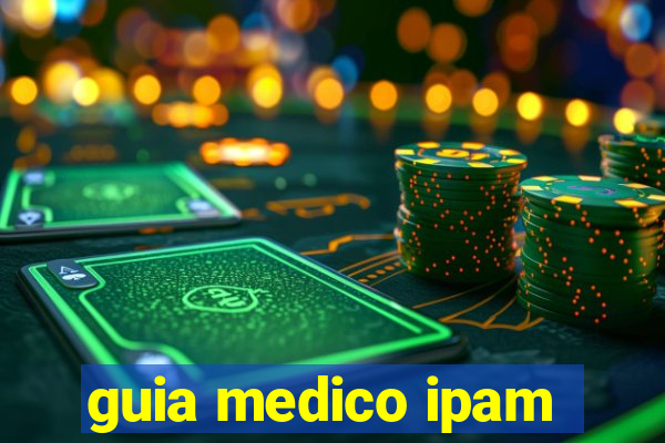 guia medico ipam