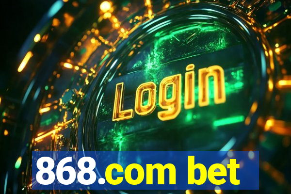 868.com bet
