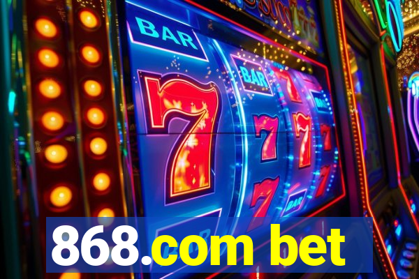 868.com bet