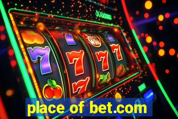 place of bet.com