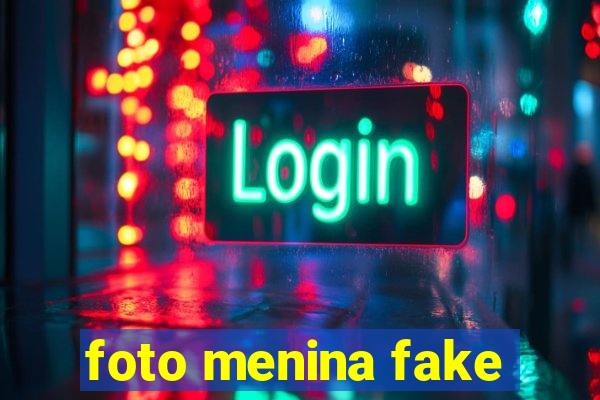foto menina fake
