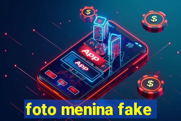 foto menina fake