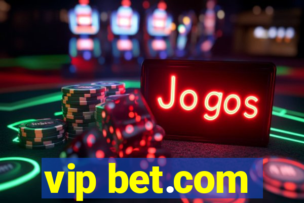 vip bet.com