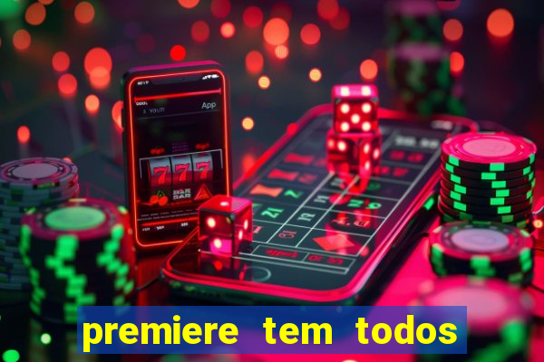 premiere tem todos os jogos