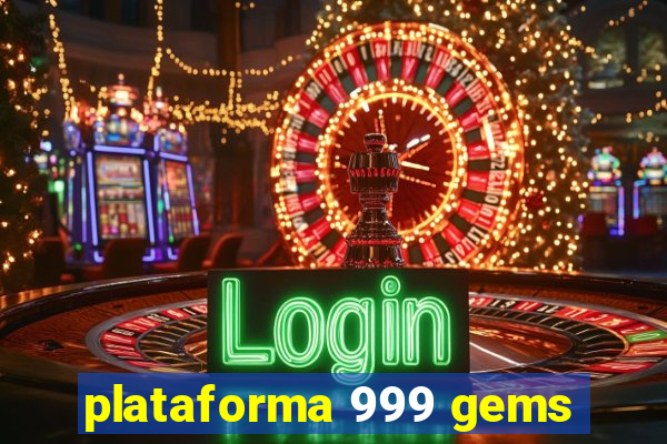 plataforma 999 gems