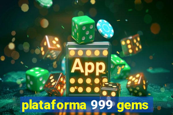 plataforma 999 gems