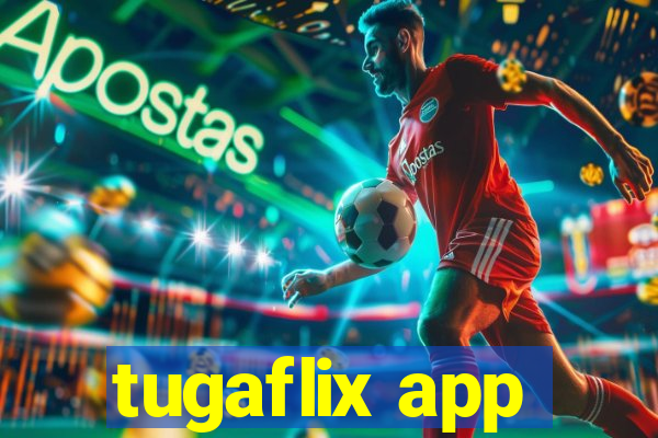 tugaflix app