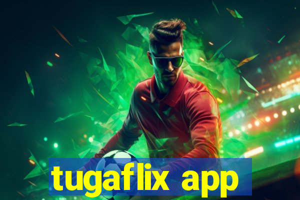 tugaflix app