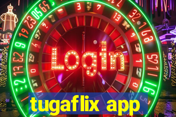 tugaflix app
