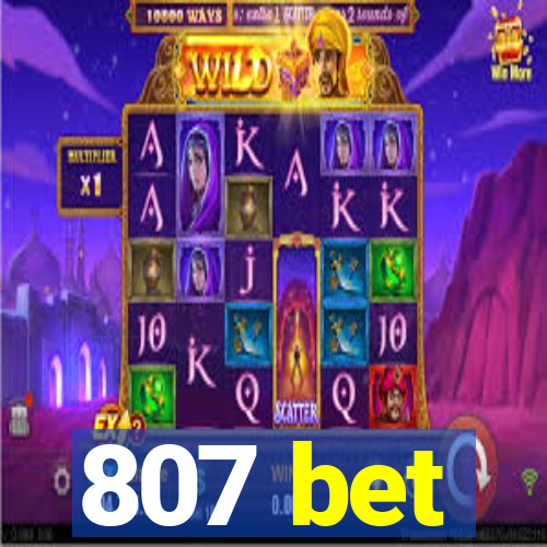 807 bet