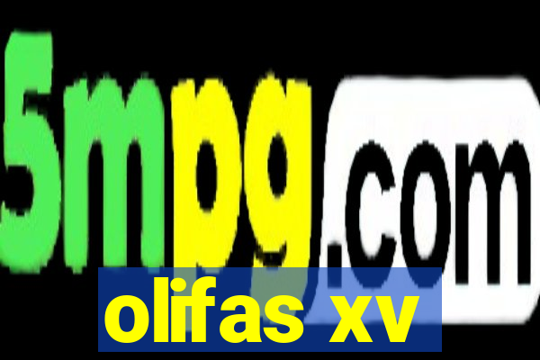 olifas xv