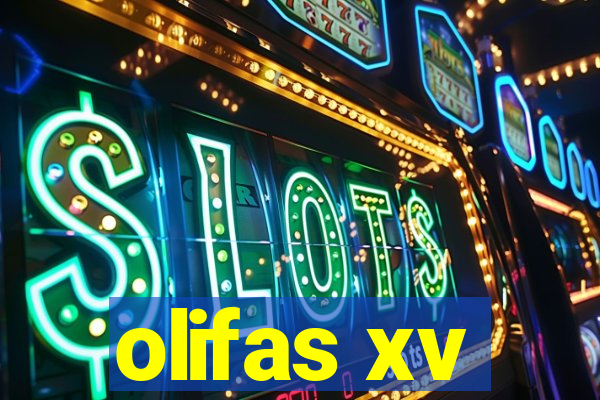 olifas xv