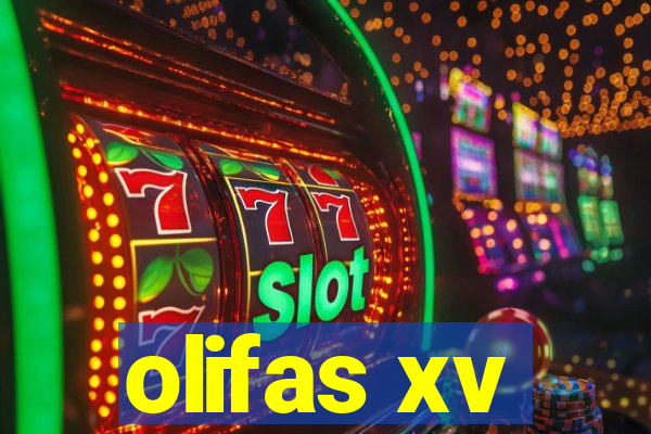 olifas xv