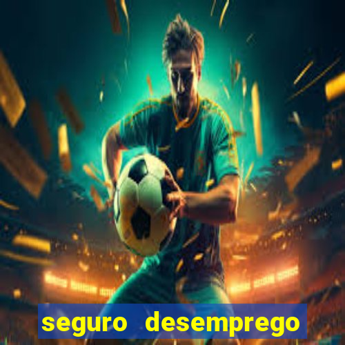 seguro desemprego cai de madrugada