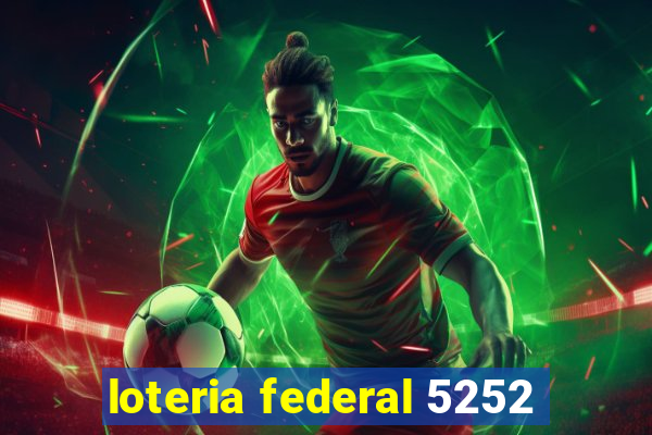 loteria federal 5252