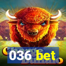 036 bet