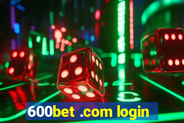 600bet .com login