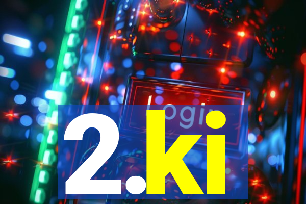 2.ki