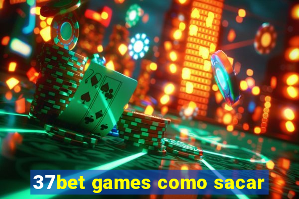 37bet games como sacar
