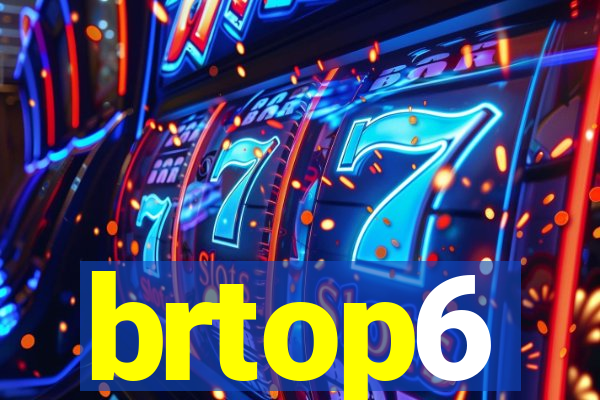 brtop6