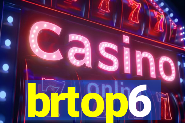 brtop6