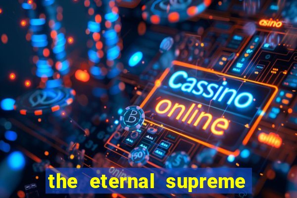 the eternal supreme 288 pt br