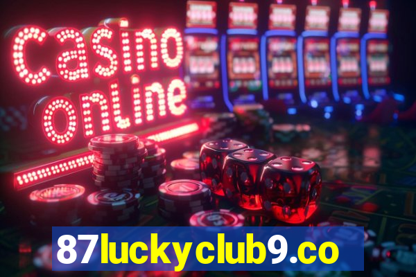 87luckyclub9.com
