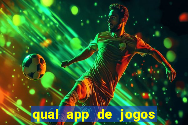 qual app de jogos que ganha dinheiro de verdade
