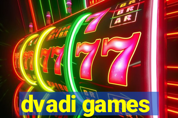 dvadi games