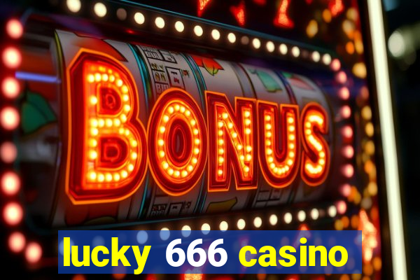 lucky 666 casino