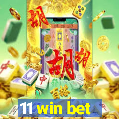 11 win bet