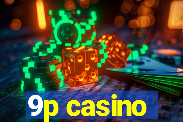9p casino
