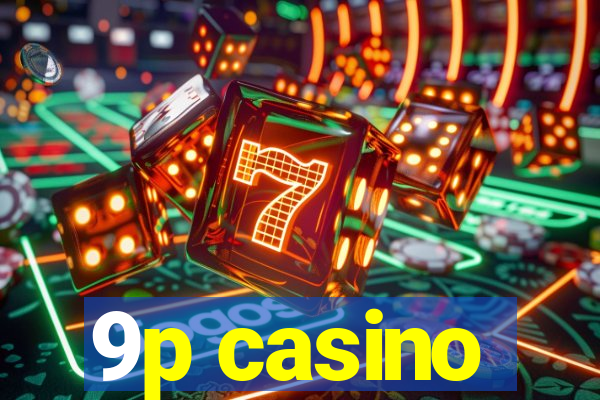 9p casino