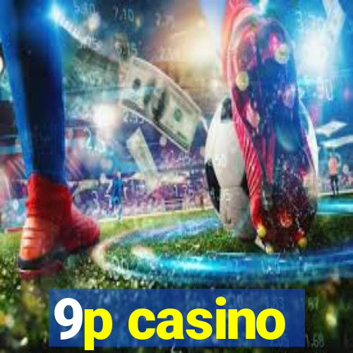 9p casino
