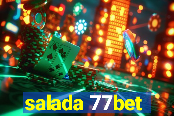 salada 77bet