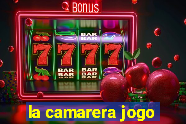 la camarera jogo