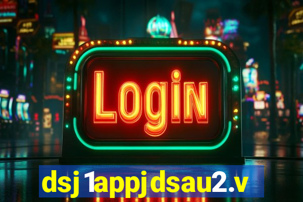 dsj1appjdsau2.vip
