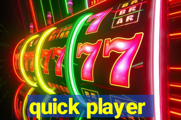 quick player