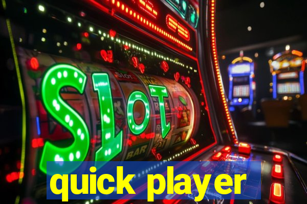 quick player