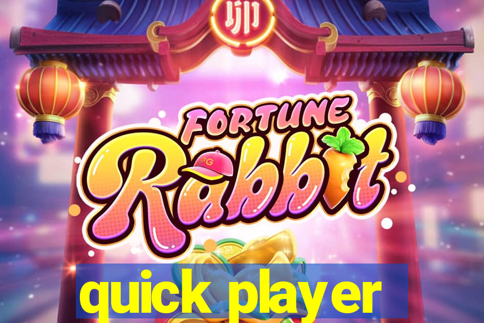 quick player