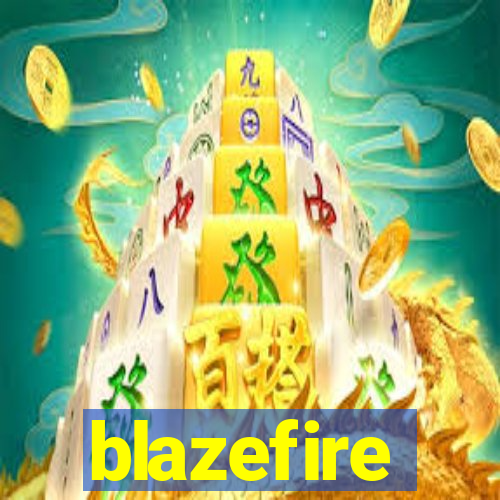 blazefire