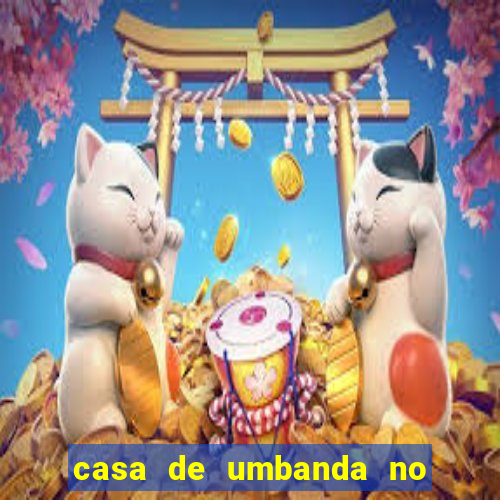 casa de umbanda no bairro vila nova aparecida em cesar de souza mogi