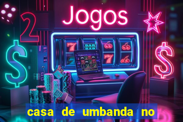 casa de umbanda no bairro vila nova aparecida em cesar de souza mogi
